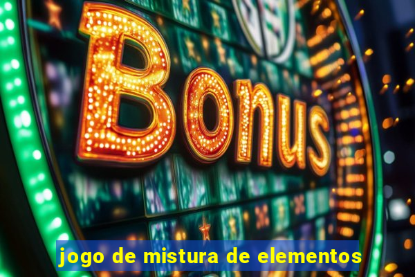 jogo de mistura de elementos